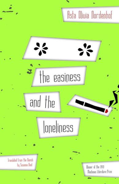 Cover for Asta Olivia Nordenhof · The Easiness And The Loneliness (Paperback Bog) (2018)