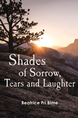 Cover for Beatrice Fri Bime · Shades of Sorrow, Tears and Laughter (Paperback Book) (2021)