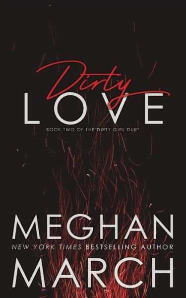 Cover for Meghan March · Dirty Love (Paperback Book) (2016)