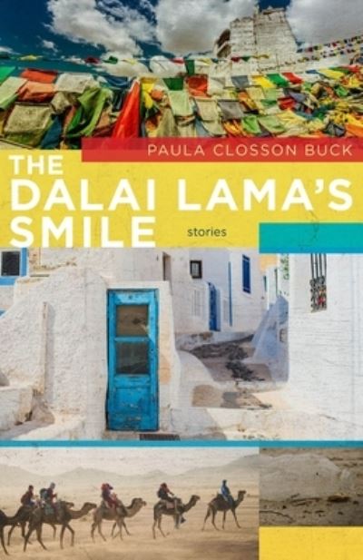 The Dalai Lama's Smile: Stories - Paula Closson Buck - Books - Acre Books - 9781946724854 - April 23, 2025