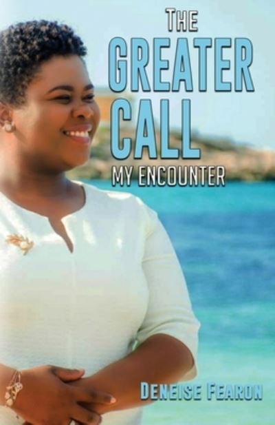 Cover for Deneise Fearon · The Greater Call (Paperback Book) (2020)