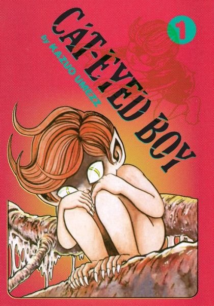 Cover for Kazuo Umezz · Cat-Eyed Boy: The Perfect Edition, Vol. 1 - Cat-Eyed Boy: The Perfect Edition (Gebundenes Buch) (2023)