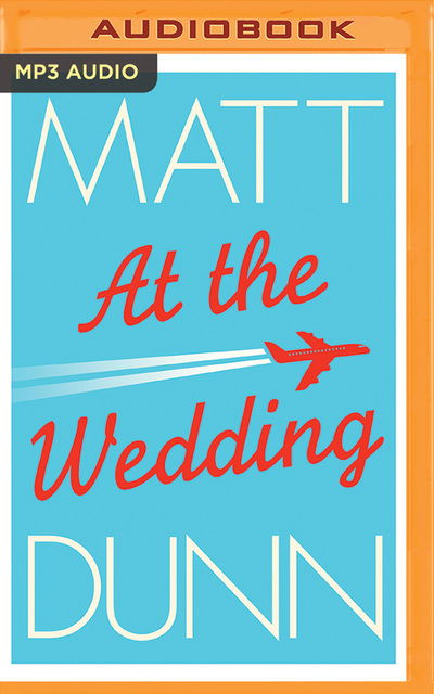 Cover for Matt Dunn · At the Wedding (MP3-CD) (2018)