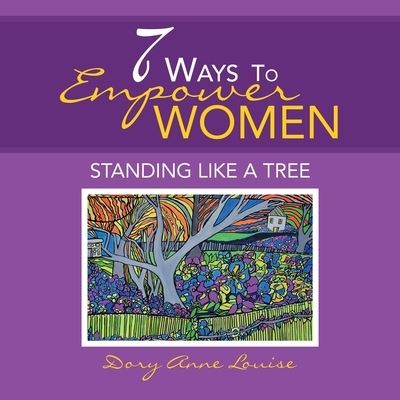 Cover for Dory Anne Louise · 7 Ways to Empower Women (Pocketbok) (2019)