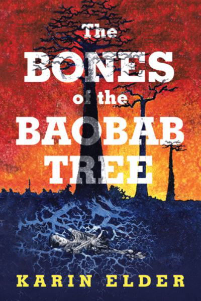 Cover for Karin Elder · The Bones of the Baobab Tree (Paperback Book) (2020)