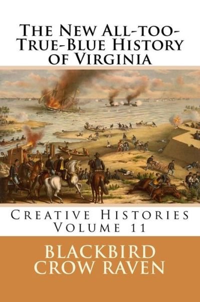 Cover for Blackbird Crow Raven · The New All-too-True-Blue History of Virginia (Pocketbok) (2018)