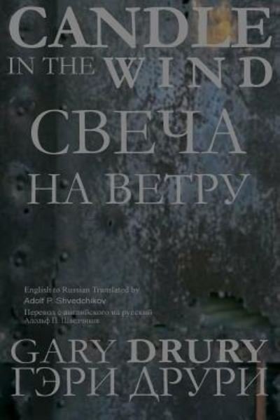 Candle in the Wind - Gary Drury - Boeken - Createspace Independent Publishing Platf - 9781987765854 - 11 april 2018