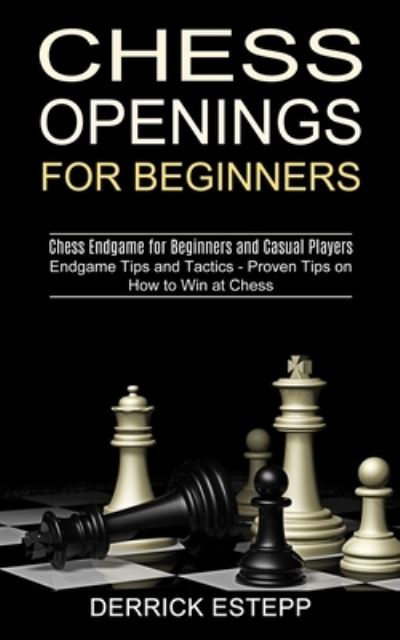 Cover for Derrick Estepp · Chess Openings for Beginners (Paperback Book) (2021)