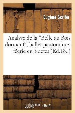 Cover for Scribe-e · Analyse De La &quot;Belle Au Bois Dormant,&quot; Ballet-pantomime-feerie en 3 Actes (Paperback Bog) (2013)