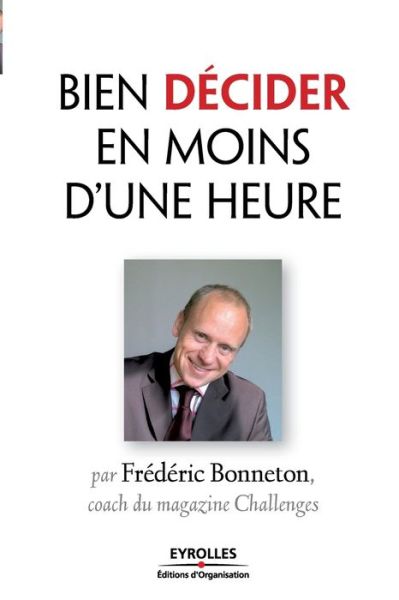 Cover for Frédéric Bonneton · Bien décider en moins d'une heure (Book) (2007)