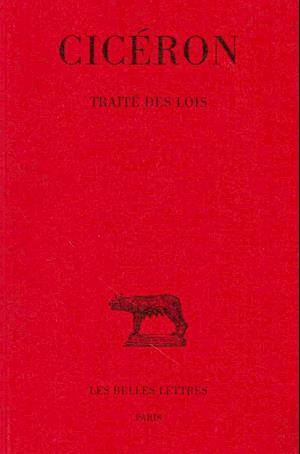 Cover for Cicéron · Traité Des Lois (Collection Des Universites De France Serie Latine) (French Edition) (Paperback Book) [French edition] (1959)