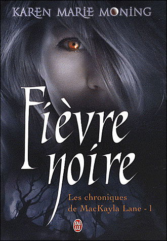 Cover for Karen Marie Moning · Les Chroniques De Mackayla Lane - 1 - Fi (Semi-poche) (French Edition) (Paperback Book) [French edition] (2009)