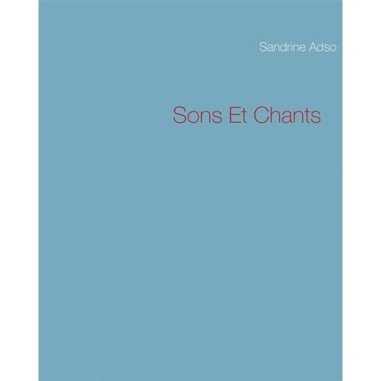 Cover for Sandrine Adso · Sons Et Chants (Paperback Book) [French edition] (2014)