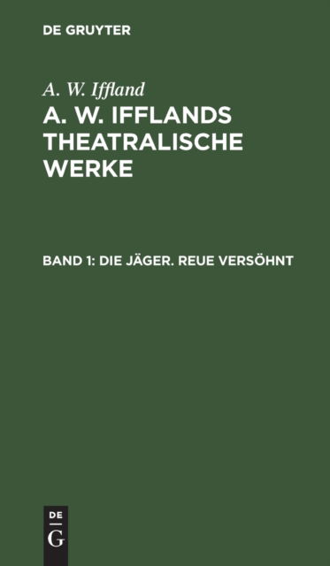 Cover for A. W. Iffland · Die Jger. Reue Vershnt (N/A) (1901)