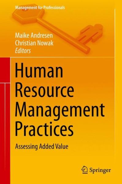 Human Resource Management Practices: Assessing Added Value - Management for Professionals - Christian Nowak - Books - Springer International Publishing AG - 9783319081854 - October 10, 2014