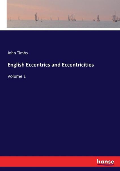 Cover for Timbs · English Eccentrics and Eccentrici (Book) (2017)