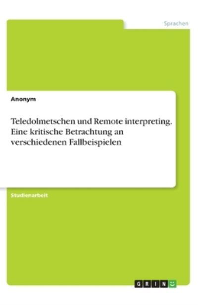 Teledolmetschen und Remote inter - Anonym - Other -  - 9783346328854 - 