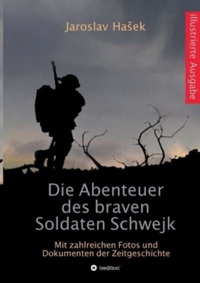 Cover for Jaroslav Hasek · Die Abenteuer des braven Soldaten Schwejk (Paperback Bog) (2021)