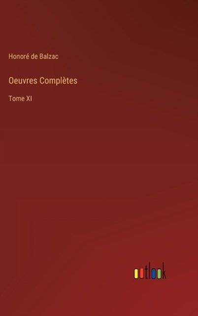 Cover for Honore de Balzac · Oeuvres Completes (Gebundenes Buch) (2022)