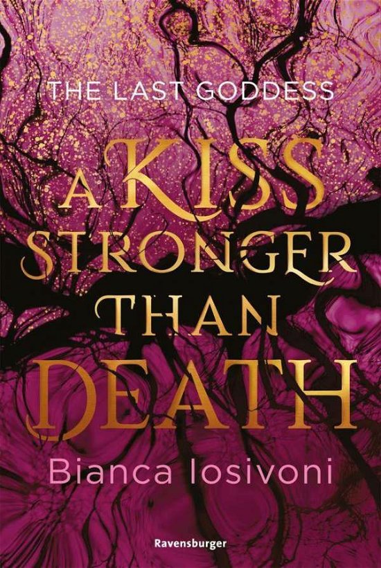 The Last Goddess: A Kiss Stron - Iosivoni - Bøger - Ravensburger Verlag GmbH - 9783473585854 - 