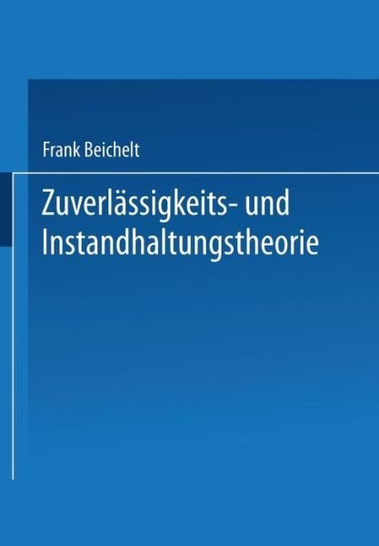 Cover for Frank Beichelt · Zuverlassigkeits- Und Instandhaltungstheorie (Pocketbok) (1993)