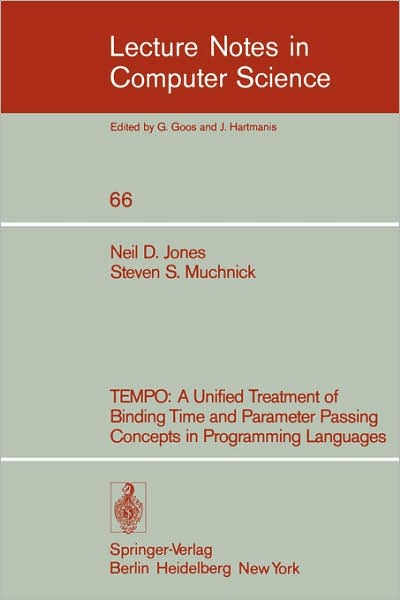 Cover for Neil D. Jones · Tempo: a Unified Treatment of Binding Time and Parameter Passing Concepts in Programming Languaues - Lecture Notes in Computer Science (Paperback Book) (1978)