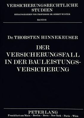 Cover for Hinnekeuser Thorsten Hinnekeuser · Der Versicherungsfall in der Bauleistungsversicherung (Paperback Book) (1992)