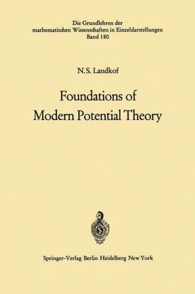 Cover for Naum S. Landkof · Foundations of Modern Potential Theory - Grundlehren der mathematischen Wissenschaften (Taschenbuch) [Softcover reprint of the original 1st ed. 1972 edition] (2011)