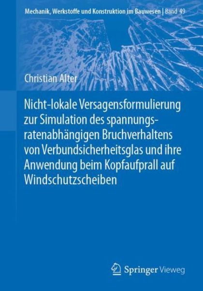 Nicht lokale Versagensformulierung zur Simulation des spannungsratenabhaengigen - Alter - Books - Springer Vieweg - 9783658252854 - March 21, 2019