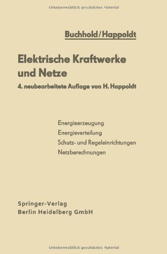 Cover for H Happoldt · Elektrische Kraftwerke Und Netze (Paperback Book) [4th 4. Aufl. 1963. Softcover Reprint of the Origin edition] (1963)