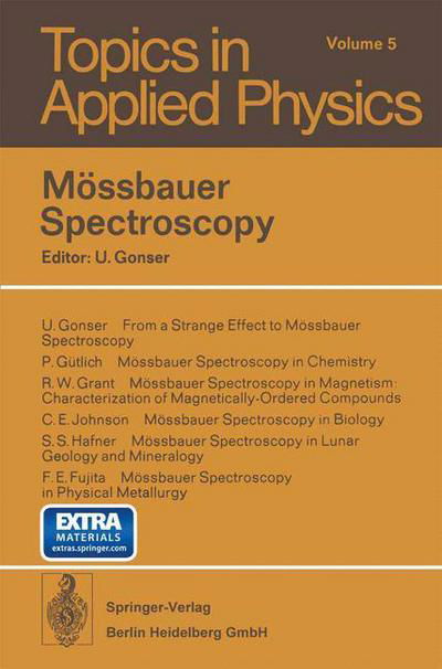 Moessbauer Spectroscopy - Topics in Applied Physics - U Gonser - Kirjat - Springer-Verlag Berlin and Heidelberg Gm - 9783662307854 - lauantai 23. elokuuta 2014
