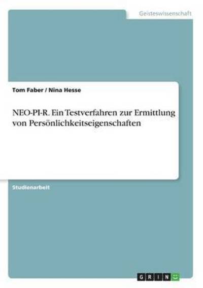 NEO-PI-R. Ein Testverfahren zur E - Faber - Books -  - 9783668235854 - 