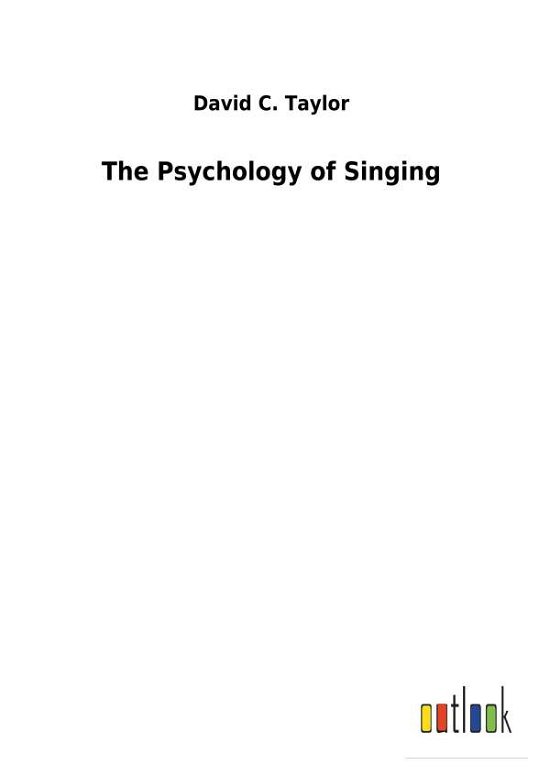 Cover for Taylor · The Psychology of Singing (Bog) (2018)