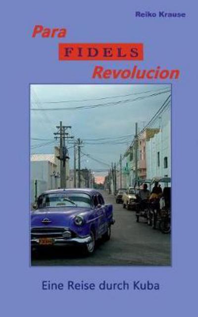 Cover for Krause · Para Fidels Revolucion (Book) (2017)