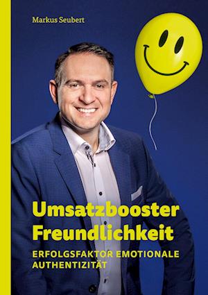 Cover for Markus Seubert · Umsatzbooster Freundlichkeit (Hardcover Book) (2021)