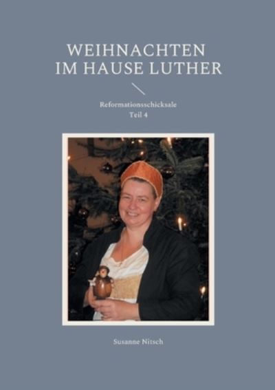 Cover for Susanne Nitsch · Weihnachten im Hause Luther (Paperback Book) (2021)