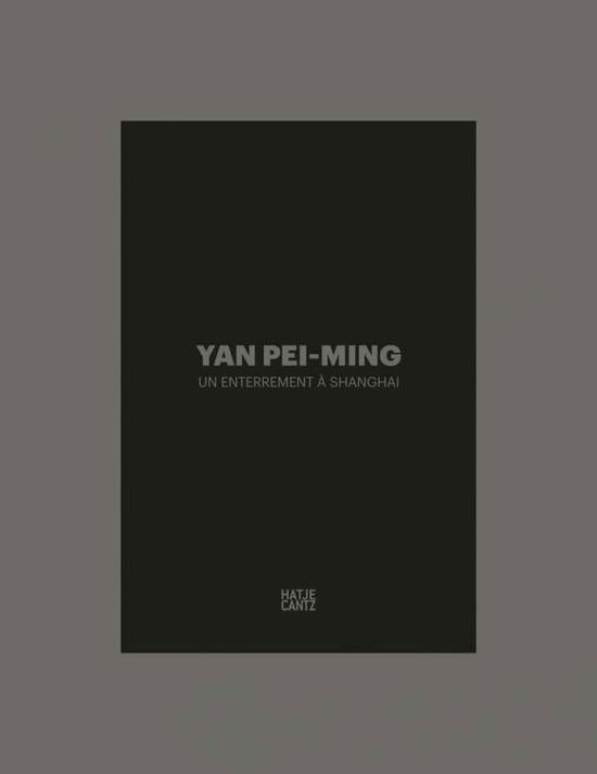 Cover for Laurence Des Cars · Yan Pei-Ming (bilingual edition): Un enterrement a Shanghai (Hardcover Book) (2019)