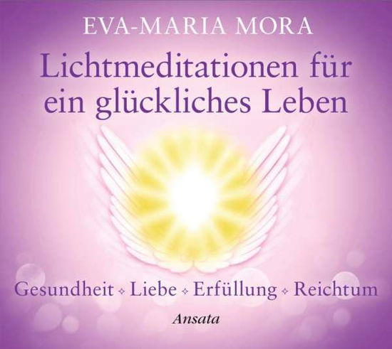 Cover for Eva-Maria Mora · CD Lichtmeditationen für ein g (CD)