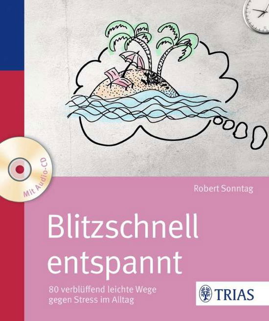 Blitzschnell entspannt, m. CD-R - Sonntag - Books -  - 9783830467854 - 