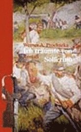 Cover for Werner A. Prochazka · Ich träumte von Solferino (Hardcover Book) (2004)