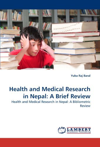 Cover for Yuba Raj Baral · Health  and Medical Research in Nepal: a Brief Review: Health and Medical Research in Nepal: a Bibliometric Review (Pocketbok) (2011)