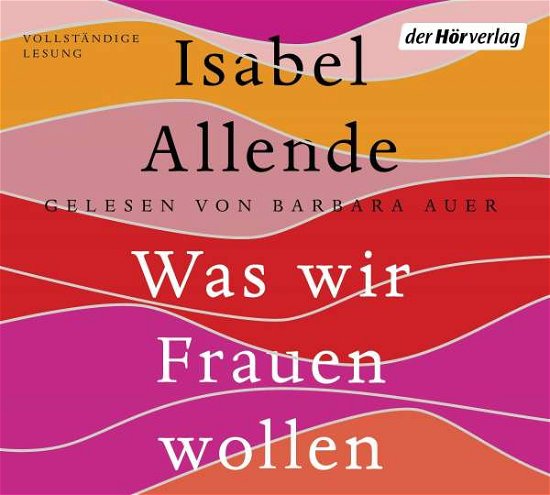 Cover for Isabel Allende · Was Wir Frauen Wollen (CD) (2021)