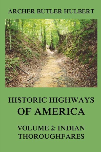 Cover for Archer Butler Hulbert · Historic Highways of America (Paperback Book) (2017)