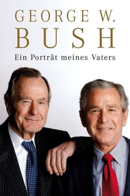 Cover for Bush · Ein Porträt meines Vaters (Book)