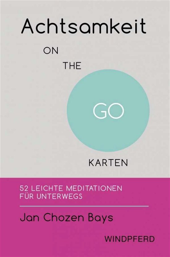 Achtsamkeit ON THE GO - KARTEN - Bays - Books -  - 9783864101854 - 