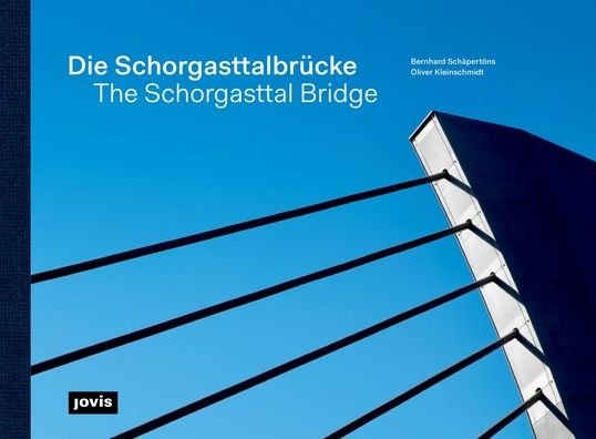 Cover for Bernhard Schapertons · Die Schorgasttalbrucke / The Schorgasttal Bridge (Hardcover Book) (2023)