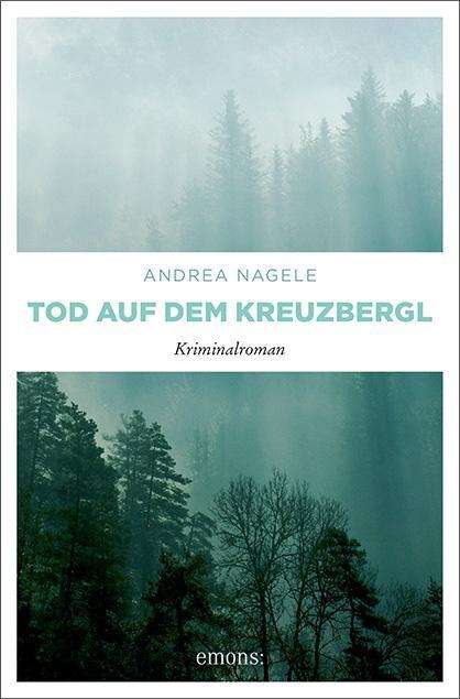 Cover for Nagele · Tod auf dem Kreuzbergl (Book)