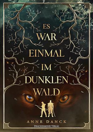 Cover for Anne Danck · Es war einmal im Dunklen Wald (Bok) (2023)