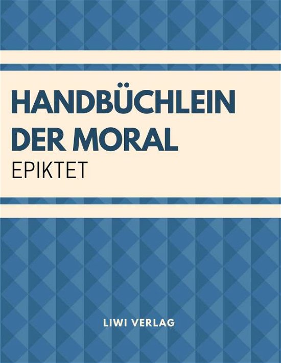 Cover for Epiktet · Handbüchlein der Moral (Bog)