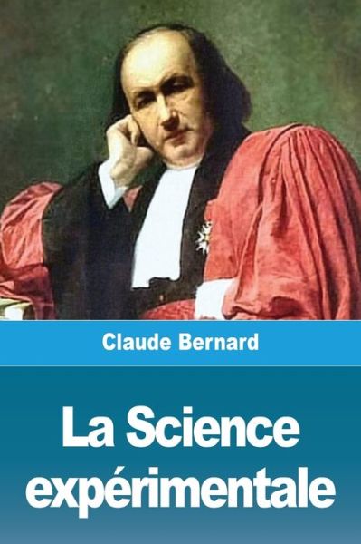 Cover for Claude Bernard · La Science experimentale (Paperback Book) (2020)